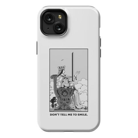 Don't Tell Me To Smile (Queen Of Swords Tarot) Phone Case